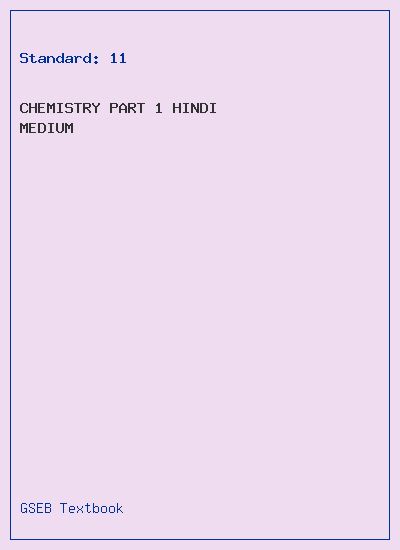 GSEB Standard 11 Chemistry Part 1 Textbook PDF Download Hindi Medium